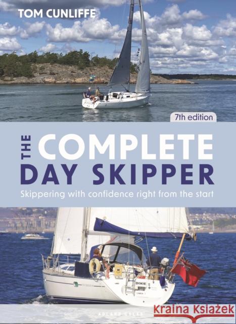 The Complete Day Skipper: Skippering with Confidence Right from the Start  9781399406093 Bloomsbury Publishing PLC - książka