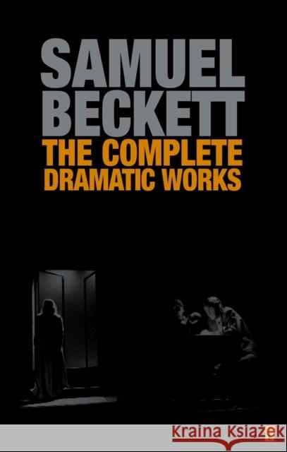 The Complete Dramatic Works of Samuel Beckett Samuel Beckett 9780571229154 Faber & Faber - książka