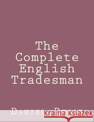 The Complete English Tradesman Daniel Defoe 9781492840565 Createspace - książka
