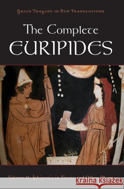The Complete Euripides: Volume II: Iphigenia in Tauris and Other Plays Burian, Peter 9780195388695  - książka
