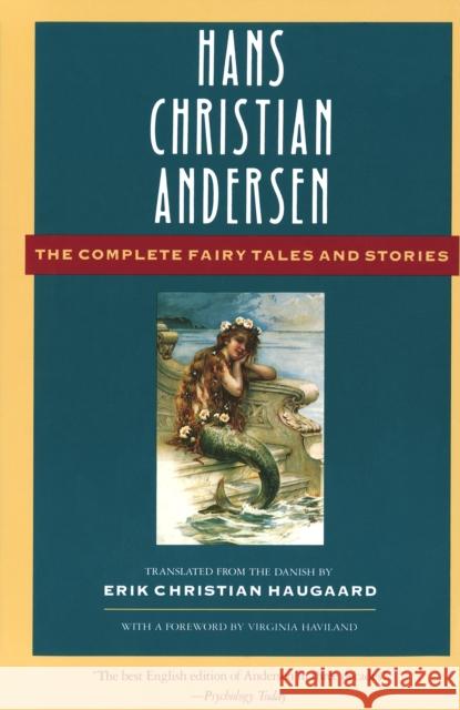 The Complete Fairy Tales and Stories Hans Christian Andersen Erik Christian Haugaard Virginia Haviland 9780385189514 Anchor Books - książka