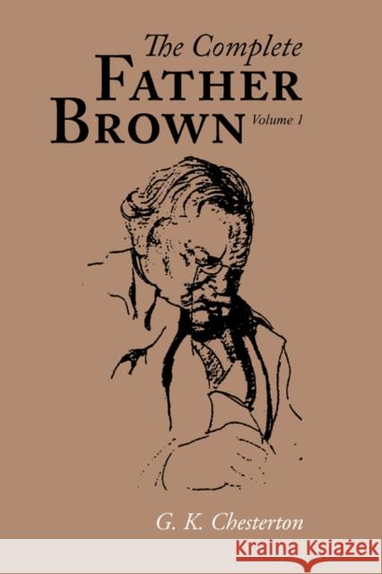 The Complete Father Brown volume 1, Large-Print Edition Chesterton, G. K. 9781600965166 WAKING LION PRESS - książka