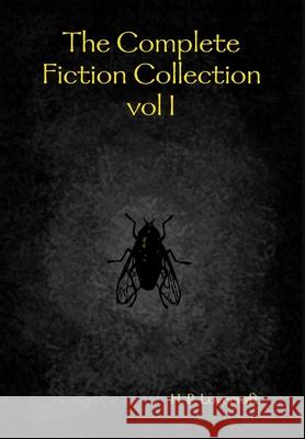 The Complete Fiction Collection vol I Lovecraft, H. P. 9781409218838 Lulu.com - książka