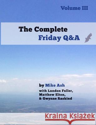 The Complete Friday Q&A: Volume III Mike Ash 9781387266975 Lulu.com - książka