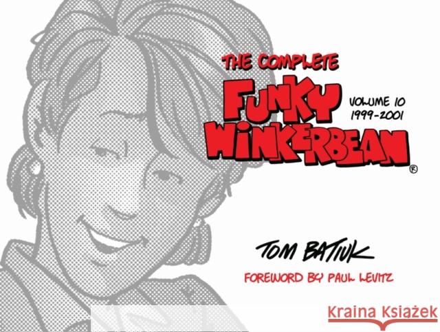 The Complete Funky Winkerbean, Volume 10, 1999-2001 Tom Batiuk Paul Levitz 9781606354216 Kent State University Press/Black Squirrel Bo - książka