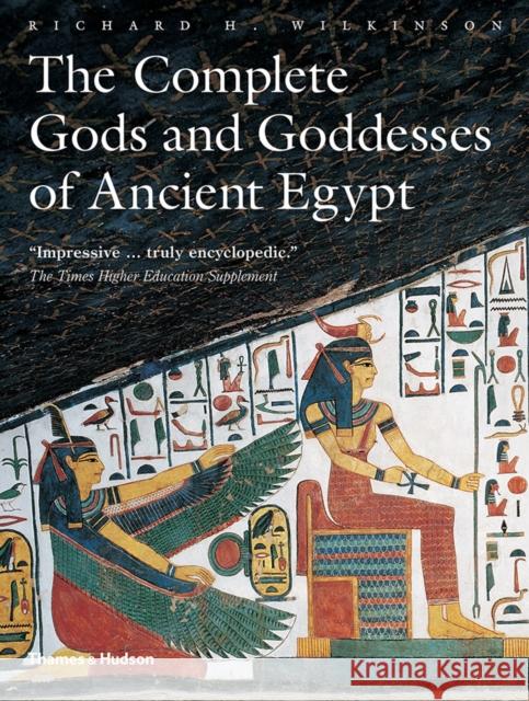 The Complete Gods and Goddesses of Ancient Egypt Richard H. Wilkinson 9780500284247 Thames & Hudson Ltd - książka