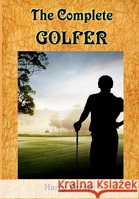 The Complete Golfer: A Must Read about 