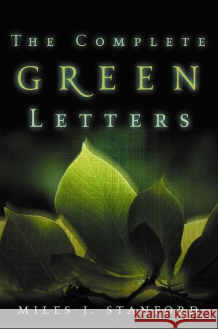 The Complete Green Letters Miles J. Stanford 9780310330516 Zondervan Publishing Company - książka