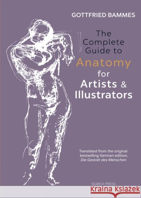 The Complete Guide to Anatomy for Artists & Illustrators Gottfried Bammes 9781782213581 Search Press Ltd - książka