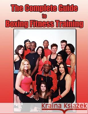 The Complete Guide to Boxing Fitness Training Wayne Nelson 9781434393326 Authorhouse - książka