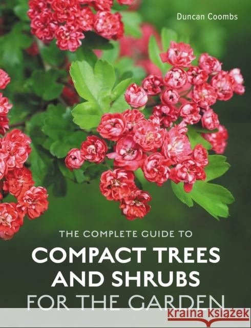 The Complete Guide to Compact Trees and Shrubs Duncan Coombs 9780719842191 The Crowood Press Ltd - książka