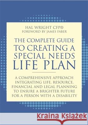 The Complete Guide to Creating a Special Needs Life Plan: A Comprehensive Approach Integrating Life, Resource, Financial, and Legal Planning to Ensure Faber, James 9781849059145  - książka