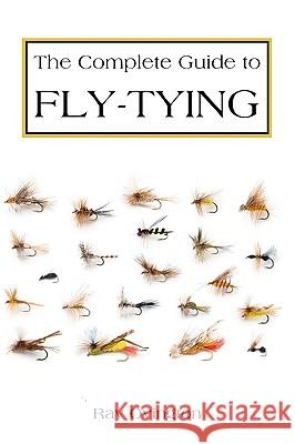 The Complete Guide To Fly Tying Ovington, Ray 9781438256009 Createspace - książka