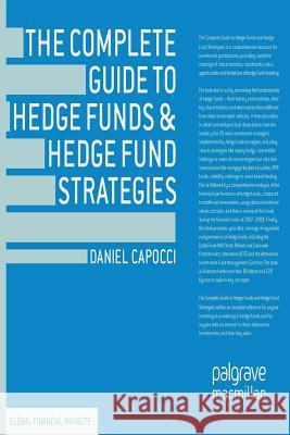 The Complete Guide to Hedge Funds and Hedge Fund Strategies D. Capocci   9781349443031 Palgrave Macmillan - książka