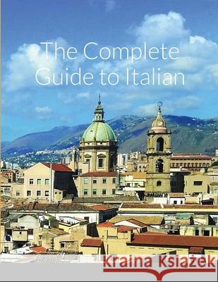 The Complete Guide to Italian Joseph Carro 9781329516632 Lulu.com - książka