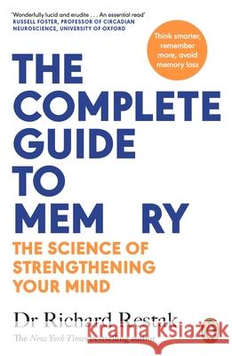 The Complete Guide to Memory: The Science of Strengthening Your Mind Richard Restak 9780241635346 Penguin Books Ltd - książka