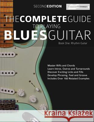 The Complete Guide to Playing Blues Guitar: Rhythm Guitar Joseph Alexander, Tim Pettingale 9781911267867 Fundamental Changes Ltd - książka