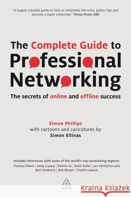 The Complete Guide to Professional Networking: The Secrets of Online and Offline Success Ellinas, Simon 9780749468910 Kogan Page - książka