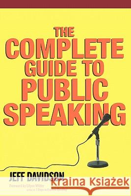 The Complete Guide To Public Speaking Davidson, Jeff 9781419664823 Booksurge Publishing - książka