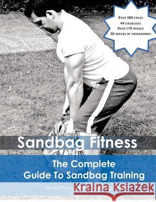 The Complete Guide To Sandbag Training Palfrey, Matthew 9781475288414 Createspace - książka