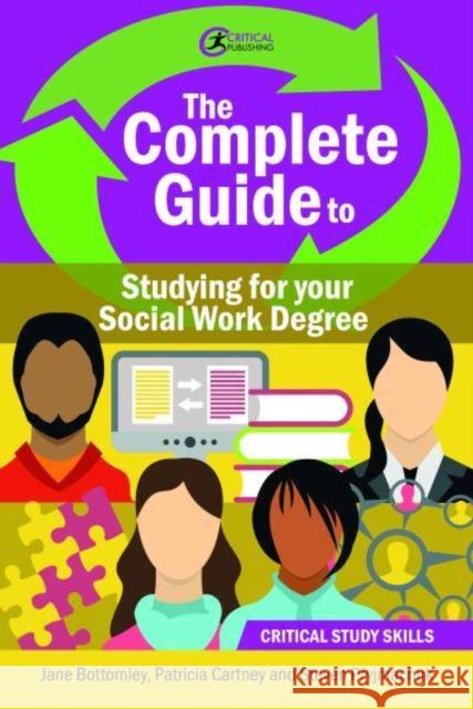 The Complete Guide to Studying for your Social Work Degree Steven Pryjmachuk 9781916925083 Critical Publishing Ltd - książka