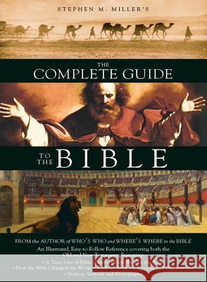The Complete Guide to the Bible Stephen M Miller 9781597893749 Barbour & Co Inc - książka