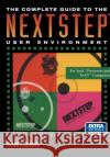 The Complete Guide to the Nextstep(tm) User Environment Shebanek, Michael B. 9780387979564 Springer