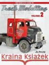 The Complete Guide to Truck Modelling Volume 2 Jan Rosecky 9789198477573 Canfora Grafisk Form