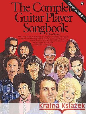 The Complete Guitar Player Songbook: Omnibus Edition Russ Shipton 9780825625367 AMSCO Music - książka