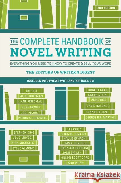 The Complete Handbook of Novel Writing: Everything You Need to Know to Create & Sell Your Work Writer's Digest Editors 9781440348396 Writer's Digest Books - książka