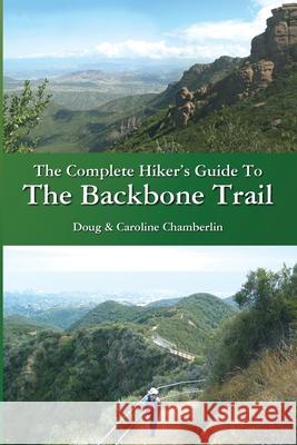 The Complete Hiker's Guide To The Backbone Trail Chamberlin, Doug 9780997957709 Riviera Books - książka