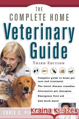 The Complete Home Veterinary Guide Chris C Pinney 9780071412728  - książka