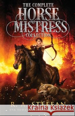 The Complete Horse Mistress Collection R a Steffan 9781955073233 Otherlove Publishing, LLC - książka