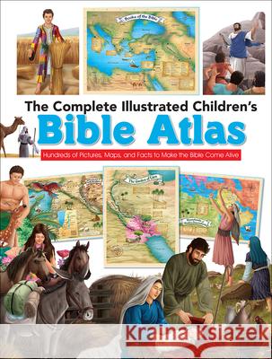 The Complete Illustrated Children's Bible Atlas: Hundreds of Pictures, Maps, and Facts to Make the Bible Come Alive Harvest House Publishers 9780736972512 Harvest House Publishers - książka