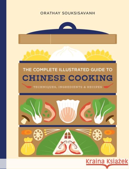 The Complete Illustrated Guide to Chinese Cooking: Techniques, Ingredients, and Recipes Orathay Souksisavanh 9781964786285 Hardie Grant Books - książka