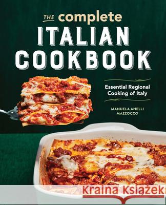 The Complete Italian Cookbook: Essential Regional Cooking of Italy  9781646114177 Rockridge Press - książka