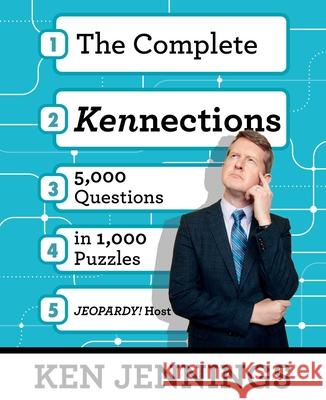 The Complete Kennections: 5,000 Questions in 1,000 Puzzles Ken Jennings 9781668056530 Scribner Book Company - książka
