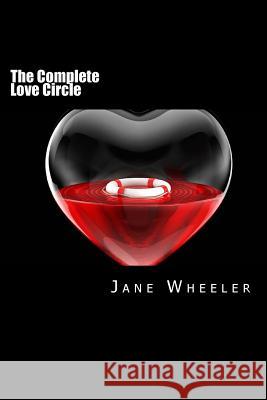 The Complete Love Circle: A Bible Study Jane Wheeler 9780995864719 Ray of Sunshine Ministries - książka