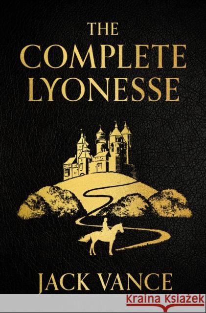 The Complete Lyonesse: Suldrun's Garden, The Green Pearl, Madouc Jack Vance 9781399620314 Orion Publishing Co - książka
