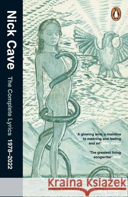 The Complete Lyrics: 1978–2022 Nick Cave 9780241990155 Penguin Books Ltd - książka