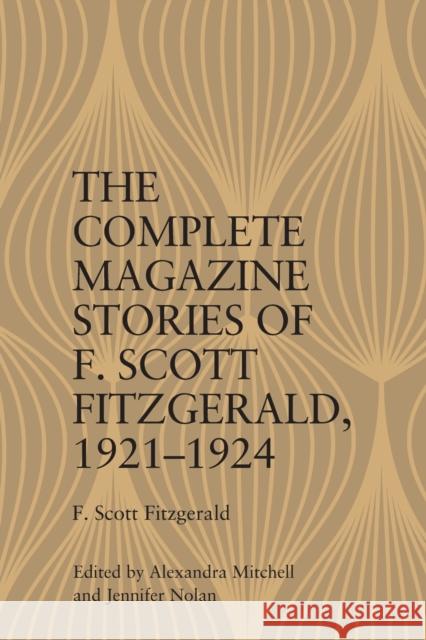 The Complete Magazine Stories of F. Scott Fitzgerald, 19211924 Nolan 9781399512220 Edinburgh University Press - książka