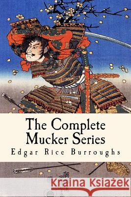 The Complete Mucker Series: All Three Mucker Novels Edgar Rice Burroughs Taylor Anderson 9781979153959 Createspace Independent Publishing Platform - książka