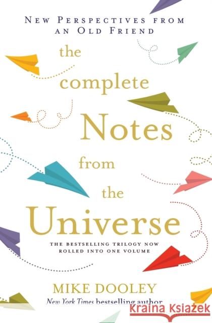 The Complete Notes from the Universe Mike Dooley 9781582707297 Atria Books - książka