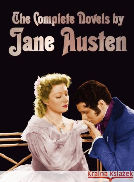 The Complete Novels of Jane Austen (unabridged) : Sense and Sensibility, Pride and Prejudice, Mansfield Park, Emma, Northanger Abbey, Persuasion, Love and Freindship, and Lady Susan Jane Austen 9781781392119 Benediction Classics - książka