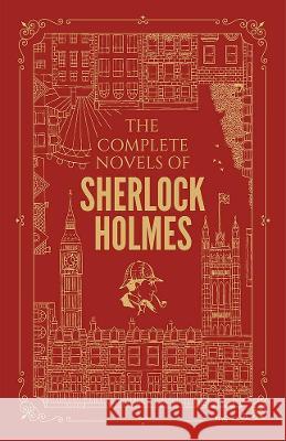 The Complete Novels of Sherlock Holmes (Deluxe Hardbound) Arthur Conan Doyle 9789387779686 Fingerprint! Publishing - książka