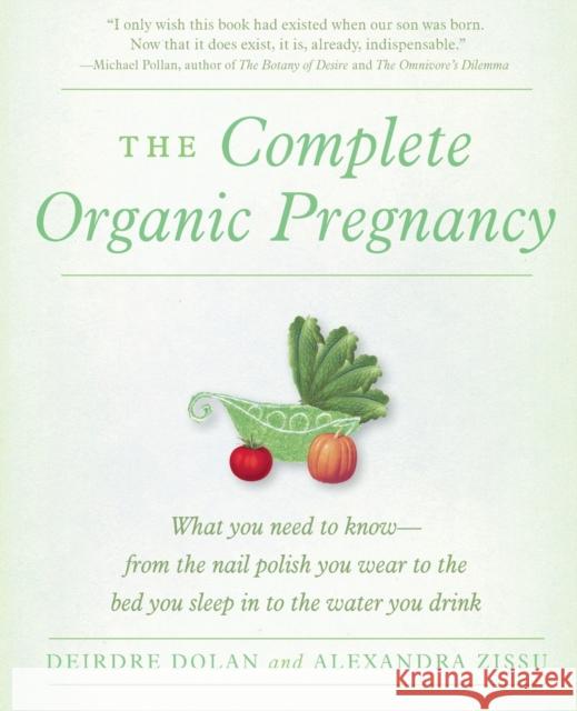 The Complete Organic Pregnancy Deirdre Dolan Alexandra Zissu 9780060887452 HarperCollins Publishers - książka