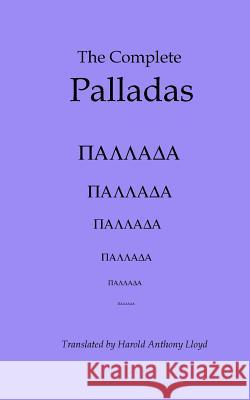 The Complete Palladas Harold Anthony Lloyd 9781453629338 Createspace Independent Publishing Platform - książka