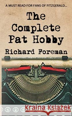 The Complete Pat Hobby Richard Foreman 9781086939736 Independently Published - książka