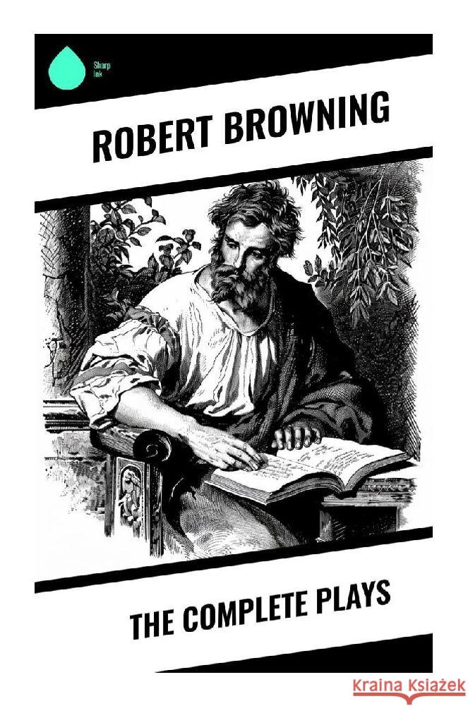 The Complete Plays Browning, Robert 9788028375027 Sharp Ink - książka