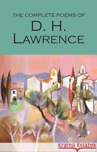 The Complete Poems of D.H. Lawrence Lawrence D.H. 9781853264177 Wordsworth Editions Ltd - książka